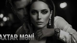 Axtar Məni Dərin Hisslərlə Dolub-Daşan Sevgiyə Mahnı