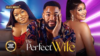 THE PERFECT WIFE (CHIOMA NWAOHA, CHIKE DANIELS )Nigerian Movies | Latest Nigerian Movie 2024