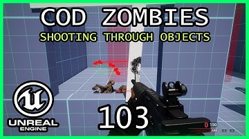SHOOTING THROUGH OBJECTS Unreal Engine 5 COD Zombies series Part 103