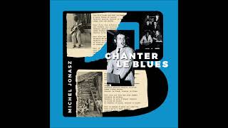 Michel Jonasz - Chanter le blues