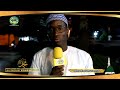 Gamou 2019 : 2éme Episode - Dundug Yonente Bi ﷺ | S. Mourtalla Sylla