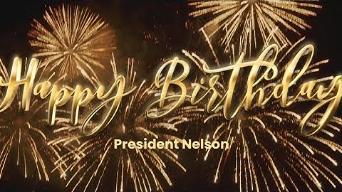 Happy 101st Birthday President Nelson | A Musical Tribute to the Prophet 