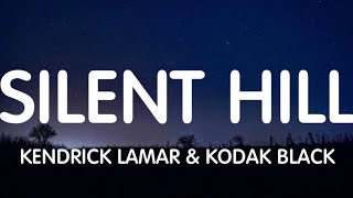 Kendrick Lamar ft. Kodak Black - Silent Hill (Lyrics) New Song