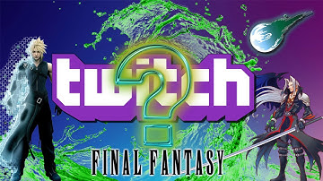 Update: Twitch, Final Fantasy & New Overlay???