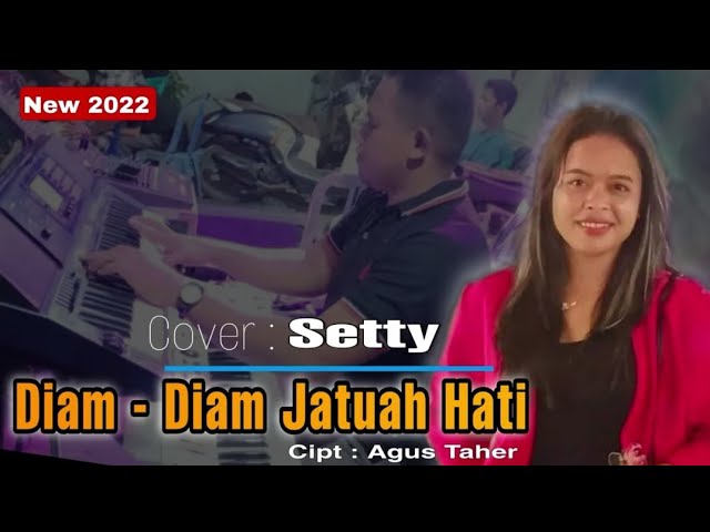 DIAM DIAM JATUAH HATI || Lagu Minang joget versi musik Terbaru 2022 || cover Setty class=