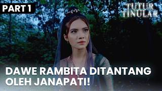 Janapati Menantang Dawe Rambita! Buktikan Kekuatanmu! | TUTUR TINULAR | EPS.34 | PART 1/5