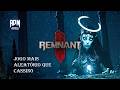 REMNANT 2 - MAIS MODO AVENTURA E UPANDO ALGUMAS CLASSES