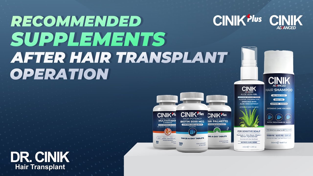 Supplements After Hair Transplant Operation Dr. Cinik
