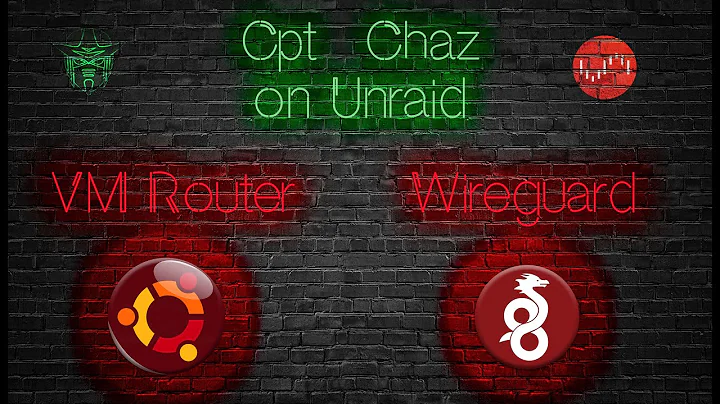 Unraid - How to Set Up a Virtual VPN Router with Wireguard