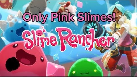 Slime Rancher but I can only use pink slimes!