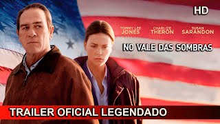 No Vale das Sombras 2007 Trailer Oficial Legendado