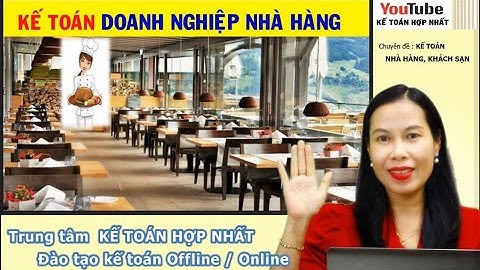Học kế toán Nhà hàng, Quán ăn, kế toán Cà phê, Cách tính giá thành giá vốn của dịch vụ ăn uống ktNH
