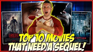 Top 10 Movies That Need a Sequel!