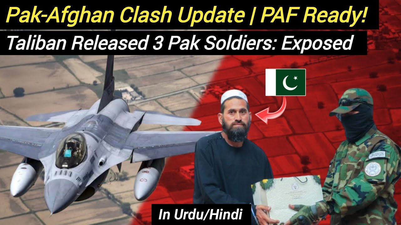 New Pak-Afghan Clash Updates | PAF Ready for Kabul | Taliban released 3 Pak Soldiers: Exposed 