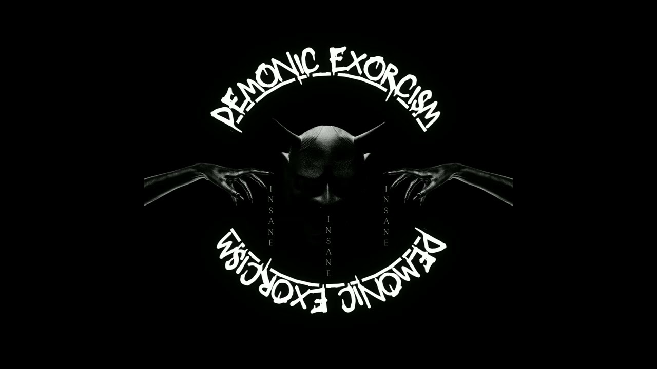 Insane - Demonic Exorcism