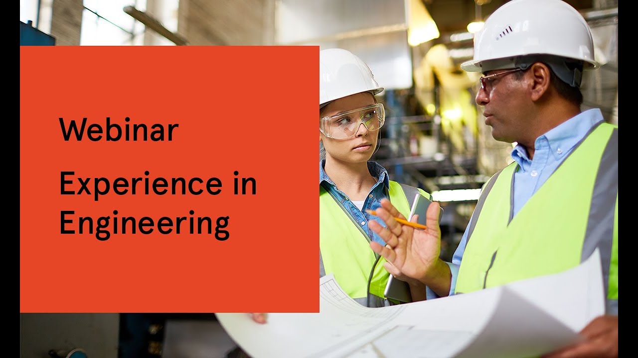 Webinar: Experience in Engineering