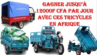 Gagnez jusqu'a 12000 FCFA par jour avec ces tricycles en Afrique