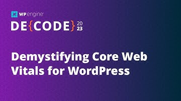 Demystifying Core Web Vitals for WordPress | DE{CODE}