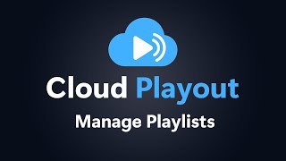 Cloud Playout  Manage Playlist
