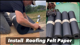 Install Roofing Felt Paper - Pole Barn