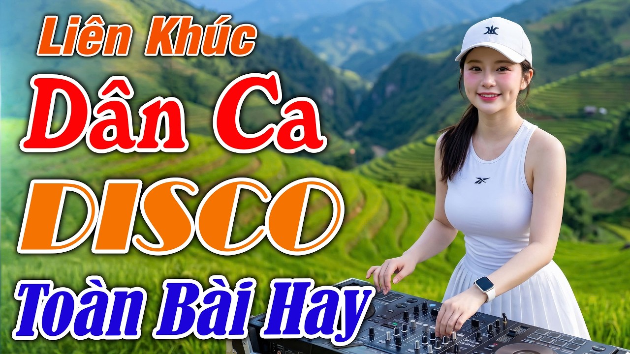 LK Nhạc Sống Disco Remix 2026 Cực Cháy | Dân Ca Việt Remix Phối Mới Cực Hay - Nhạc Đỏ Gái Xinh DJ