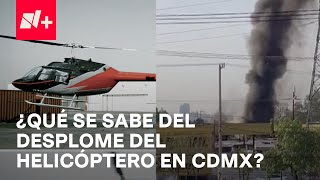 Caída de helicóptero en Coyoacán: ¿Qué se sabe del caso? - En Punto