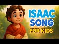 Isaac Song For Kids Bible Character Songs The Son Of Promise mp3
