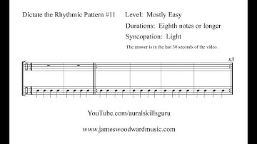 Dictate the Rhythmic Pattern #11:  Mostly Easy