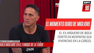 “Nunca entendí por qué terminé preso”: #Migliore contó en #ESPNF90 el momento duro que vivió