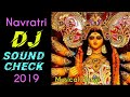 Navratri DJ Remix 2019 SOUND CHECK 📢 🎧 || Durga Puja DJ Song