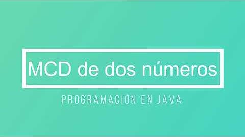 Programación en Java - MCD de dos números