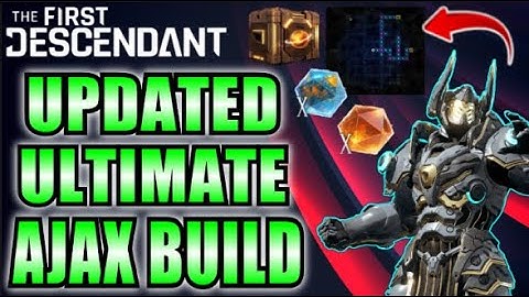 Ultimate Ajax Build (Updated) | Season 2 | The First Descendant