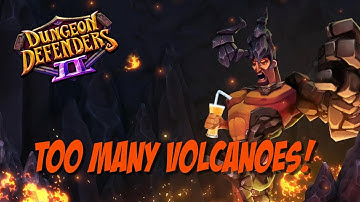 DD2 Chaos 7 Builds - Too Many Volcanoes!