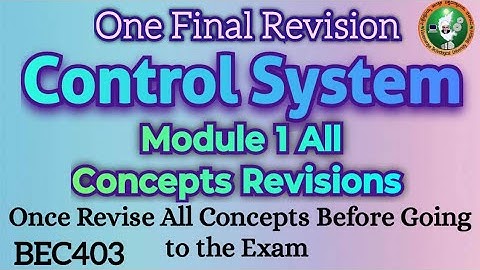Control System Module 1 One Final Revision All IMP Concepts Discussed 4th Sem ECE 2022 Scheme VTU