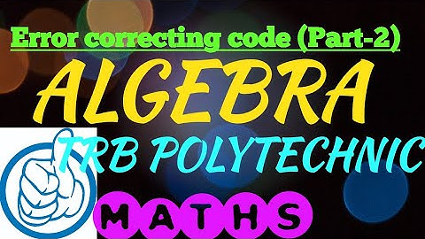 Error correcting code theorems/Algebra/TRB POLYTECHNIC MATHEMATICS 2020