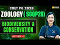 CUET PG 2026 Zoology (SCQP28) | Biodiversity &amp; Conservation | Lecture 3 | VedPrep Biology Academy