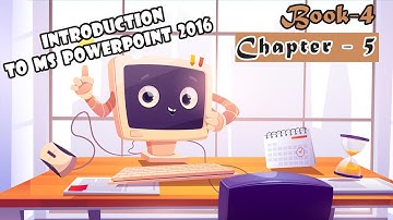 Chapter-5 Introduction to MS PowerPoint 2016 ll अध्याय-5 MS PowerPoint 2016 का परिचय ll Book-4 ll