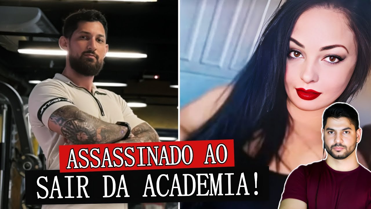 Personal Trainer é MORTO a tiros pela EX ao sair da academia? ENTENDA | Caso Guilherme Montani