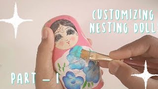 Customizing a Russian nesting doll part - 1