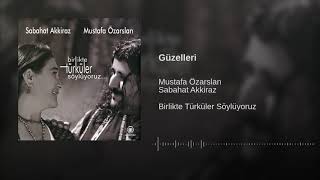 Sabahat Akkiraz & Mustafa Özarslan - Güzelleri [ 2014 Akkiraz Müzik ]