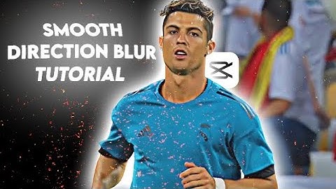 Capcut smooth direction blur tutorial #football ||
