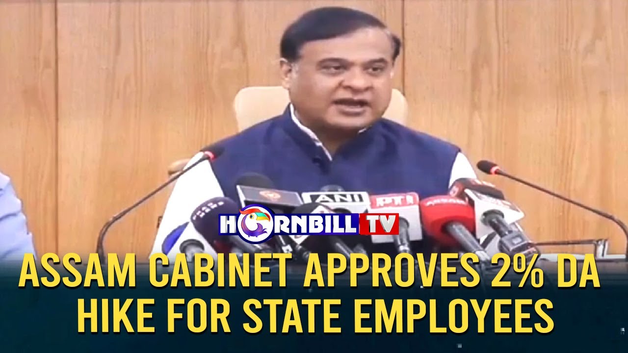 ASSAM CABINET APPROVES 2% DA HIKE FOR STATE EMPLOYEES - YouTube