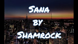 Download Lagu Sana by Shamrock (Lyrics Vide) MP3 Download Lagu Sana by Shamrock (Lyrics Vide) MP3