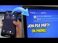 How to JOIN PS4 PARTY ON PHONE (WITHOUT PS4) (Playstation app)
