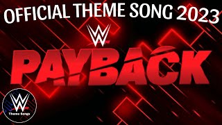 WWE Payback 2023  Theme Song - 'Too Good At Racing Hell'