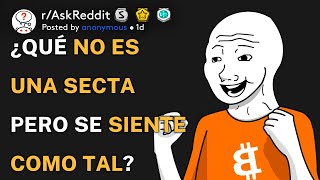 ¿Qué no es una secta pero se siente como tal? (r/AskReddit Español)