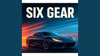 6 Gear