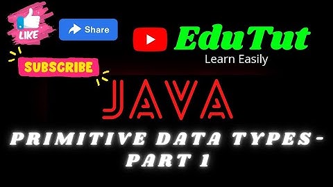 Primitive Data Types - Part 1 | Java For Beginners | EduTut | Learn Easily in Tamil