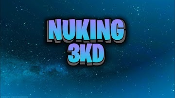 Nuking Cxldest__D1 (3KD)