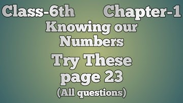 Try These,page 23,Ch-1,knowing our numbers,class-6th,NCERT Mathematics